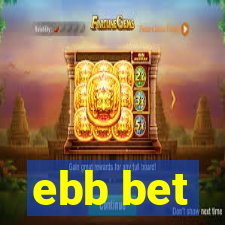 ebb bet